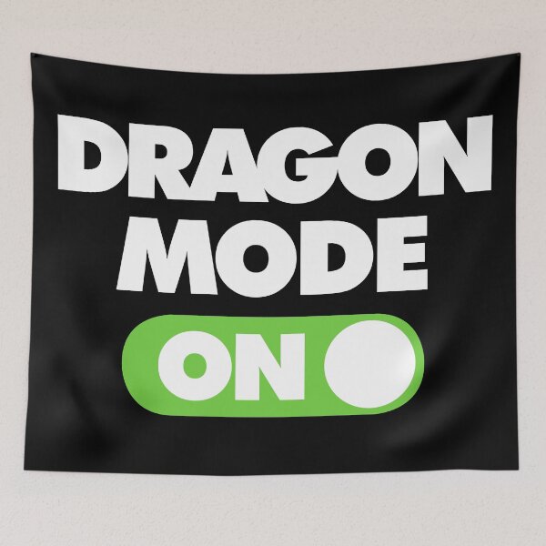 Item preview, Dragon Mode ON Funny Saying designed and sold by elhefe.