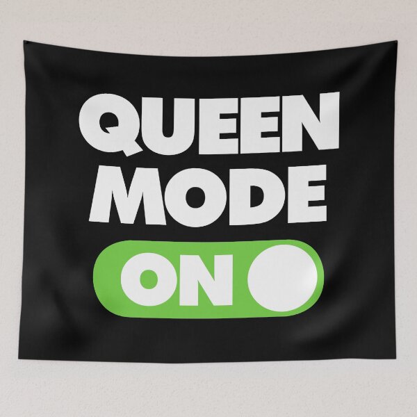 Item preview, Queen Mode ON Funny Saying designed and sold by elhefe.