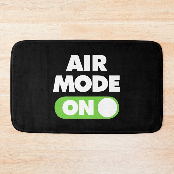 Item preview, Air Mode ON Funny Saying designed and sold by elhefe.