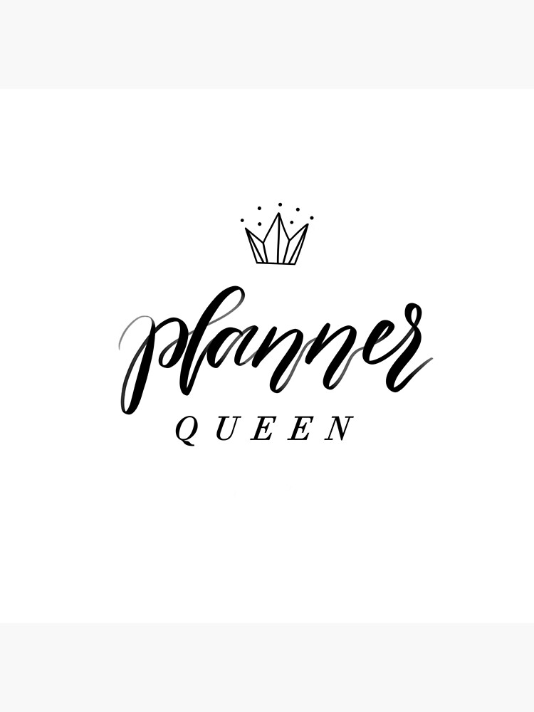 "Planner queen " Poster by Katbydesign Redbubble