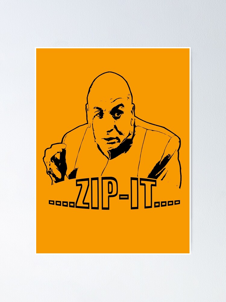 Austin Powers Dr. Evil zip It Quote Poster 18x12 