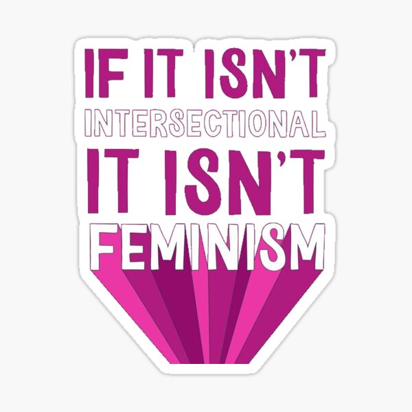 Intersectional Feminism Sticker For Sale By Cassieroeloffs Redbubble 3069