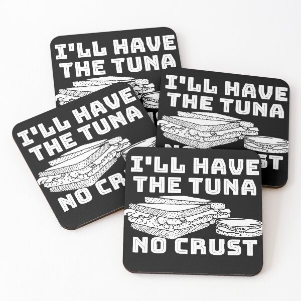 Item preview, I'll have the tuna... No crust designed and sold by WeMadeOurWorld.