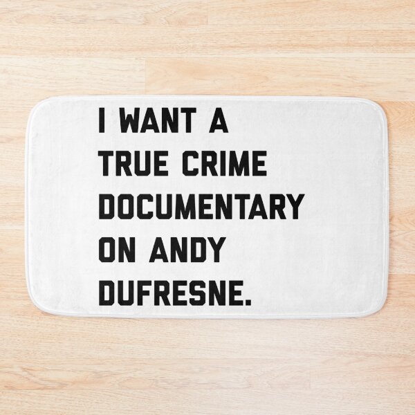 Item preview, I want a true crime documentary on Andy Dufresne designed and sold by Primotees.