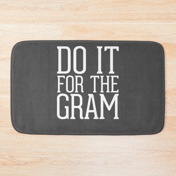 Item preview, Do It For The Gram designed and sold by Primotees.