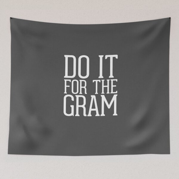 Item preview, Do It For The Gram designed and sold by Primotees.