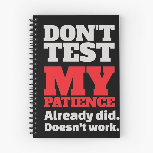 Item preview, Don't Test My Patience designed and sold by Zerasu.