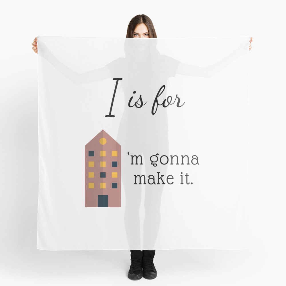 I is for "I'm Gonna Make It" Scarf