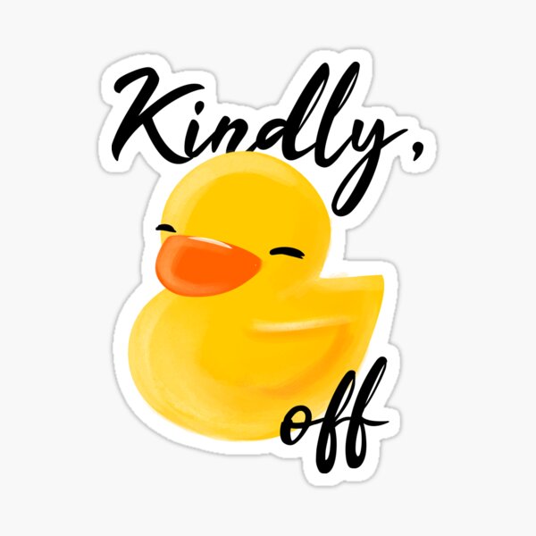 Duck Off Stickers Redbubble