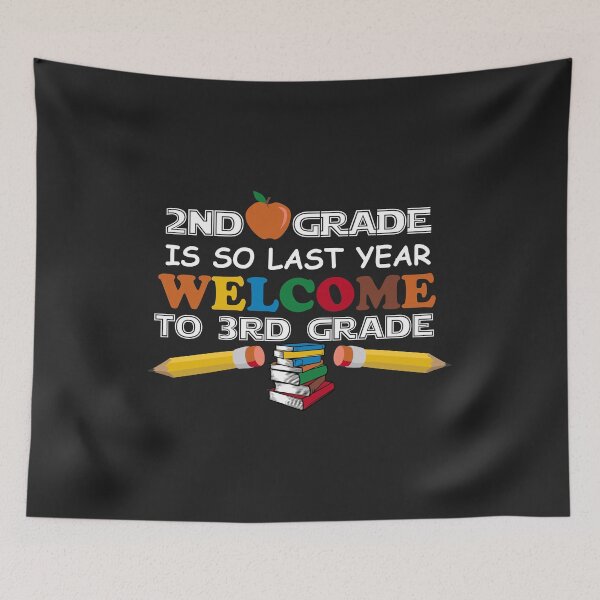 Item preview, 2nd Grade Is So Last Year Welcome 3rd Grade Back To School designed and sold by hadleydesigns.
