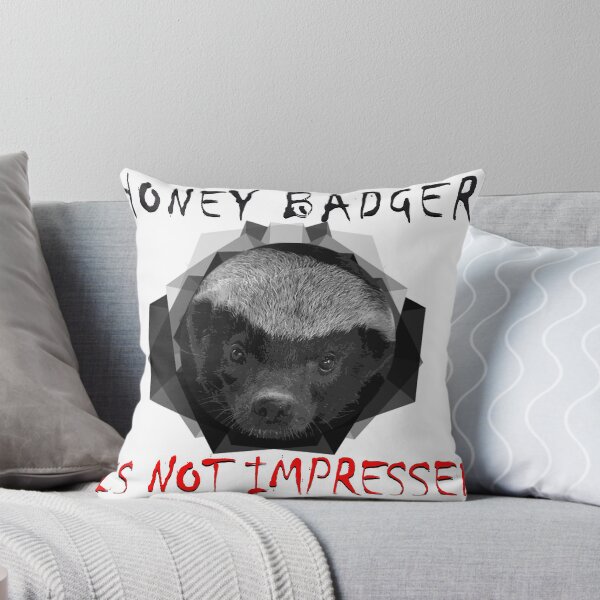 Item preview, Honey Badger is not impressed designed and sold by KatZyK.