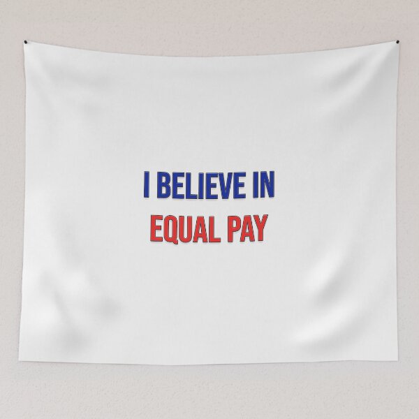 Item preview, I Believe In Equal Pay designed and sold by juliamoran10.