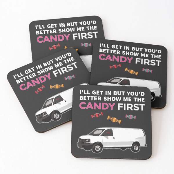 Item preview, Show me the candy and I'll get in. designed and sold by Runesilver.