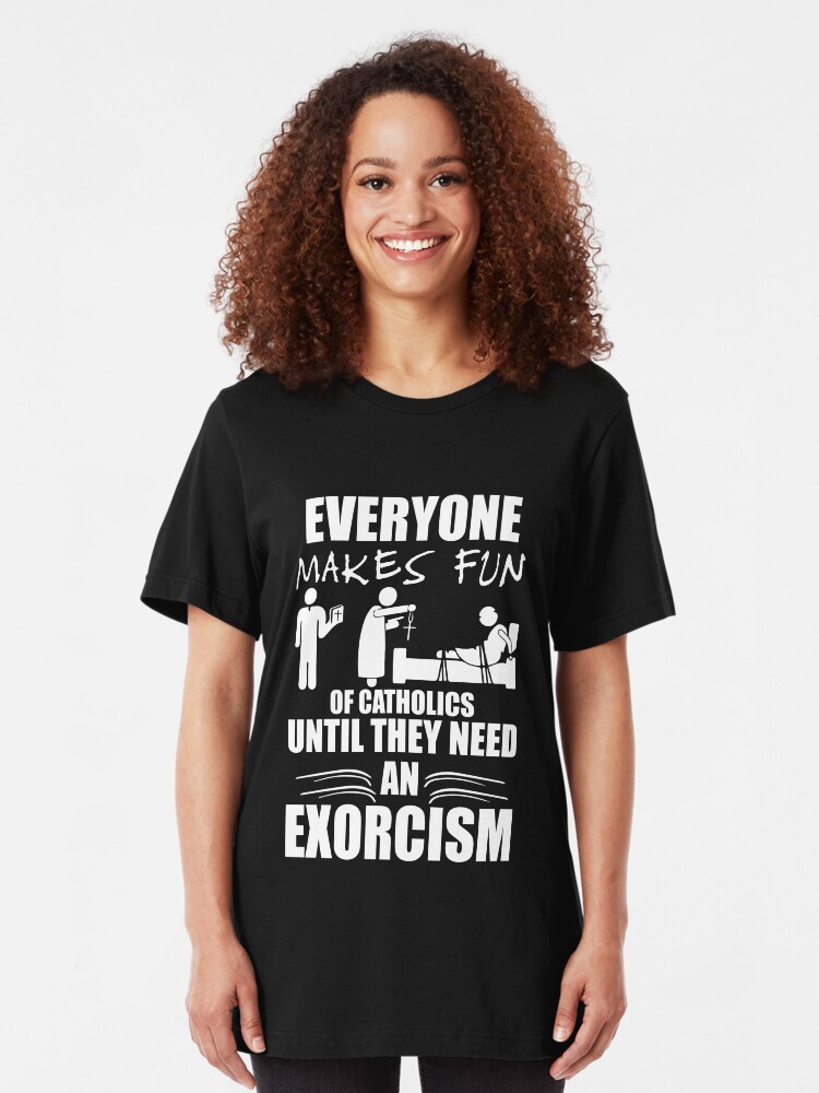 let's do an exorcism shirt