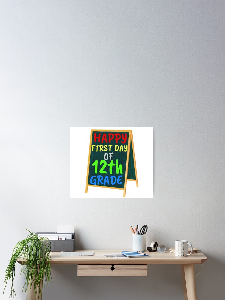 Happy first day of twelfth grade, 12th Grade Design Welcome back to School  Poster for Sale by MKCoolDesigns MK