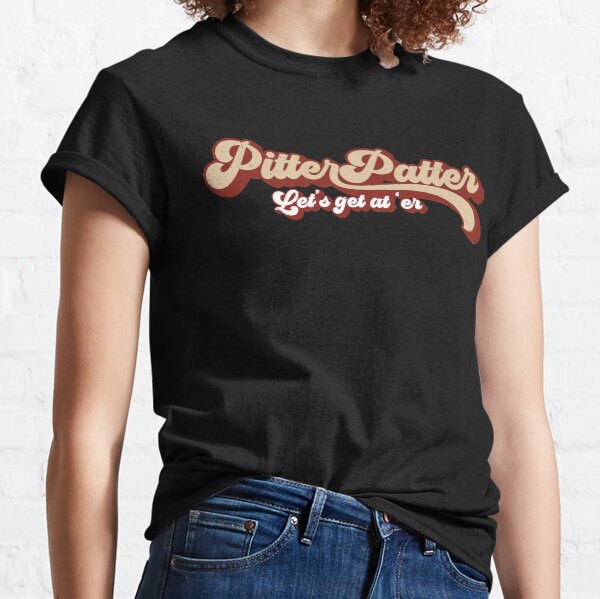 Pitter Patter Let's Get at 'Er Retro Letterkenny Shirt Classic T-Shirt