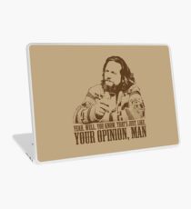 Das große Lebowski gerade wie Sie Meinung T-Shirt sind Laptop Folie