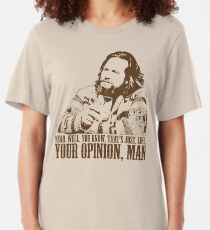 Das große Lebowski gerade wie Sie Meinung T-Shirt sind Slim Fit T-Shirt