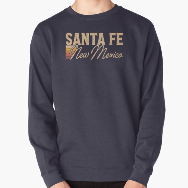 Santa Fe New Mexico Pullover Sweatshirt