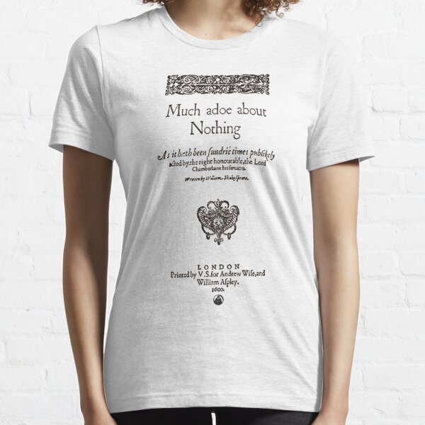 Shakespeare Much Ado About Nothing Frontpiece - Simple Black Version Essential T-Shirt