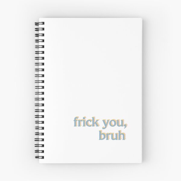 Item preview, Frick You, Bruh designed and sold by logankinkade.