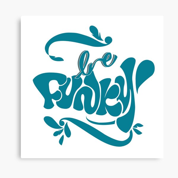 Be funky ! @Kahlie Impression sur toile