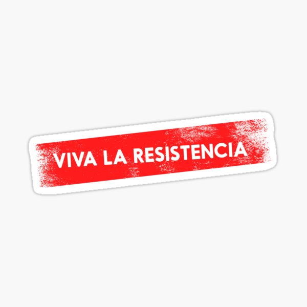 Viva la resistencia (RED) Sticker