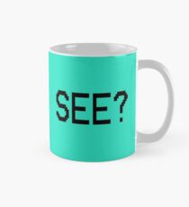 Do You See? Classic Mug