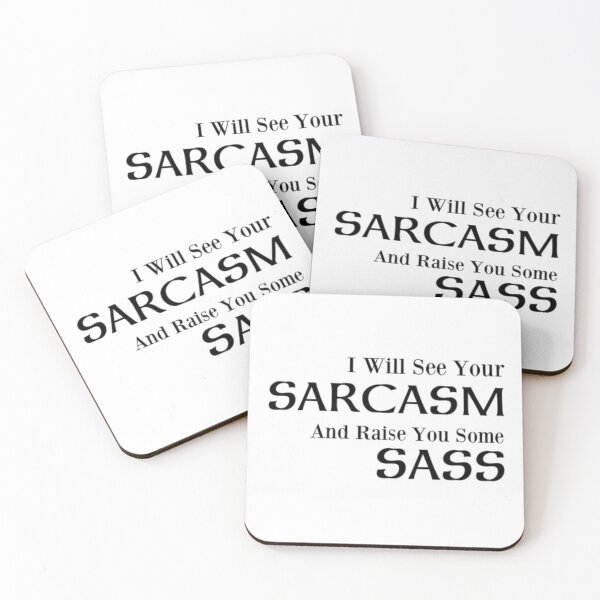 Item preview, I Will See Your Sarcasm And Raise You Some Sass  designed and sold by MurphyMorganGifts.