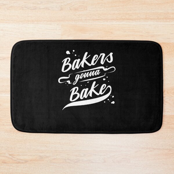 Item preview, Bakers Gonna Bake Gift for Baker, Baking premium bakers funny baker Baking Gift, Unique Gift, Graphic FT22 designed and sold by MentDesigns.