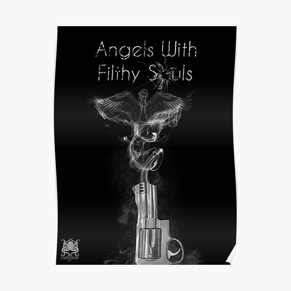 Angels with Filthy Souls Poster
