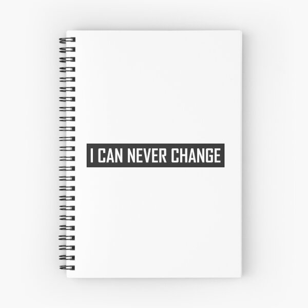 Item preview, I Can Never Change  designed and sold by HiddenStar02.