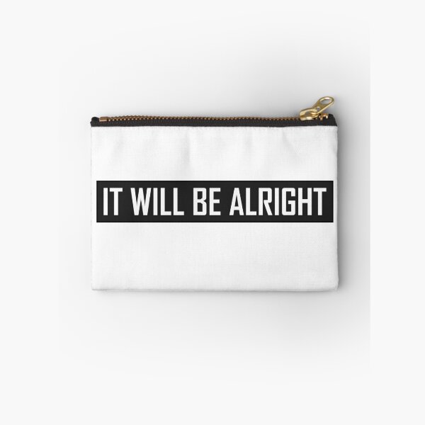 Item preview, It Will Be Alright  designed and sold by HiddenStar02.