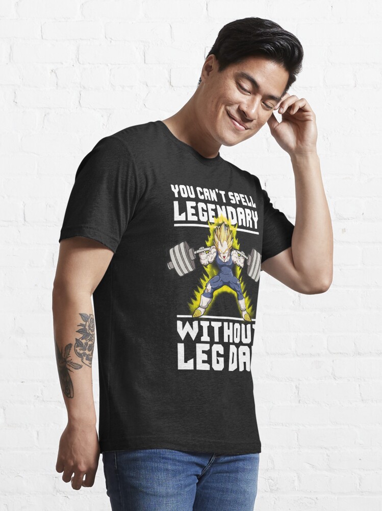 Discover You Can't Spell LEGENDARY Without LEG DAY | Essential T-Shirt 