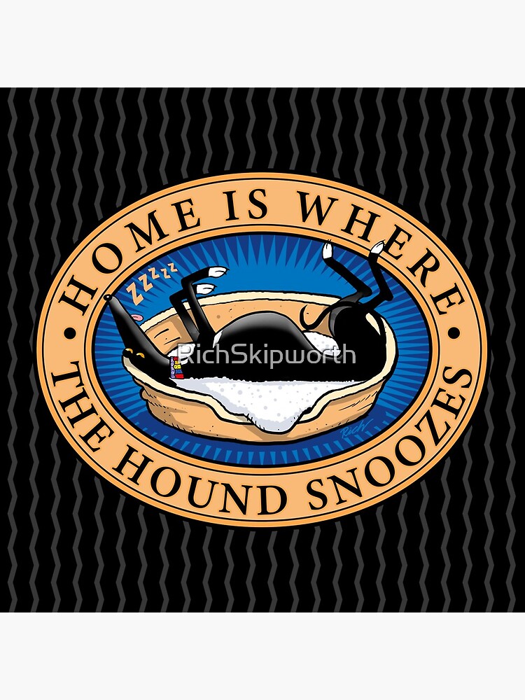Home is where the Hound snoozes by RichSkipworth