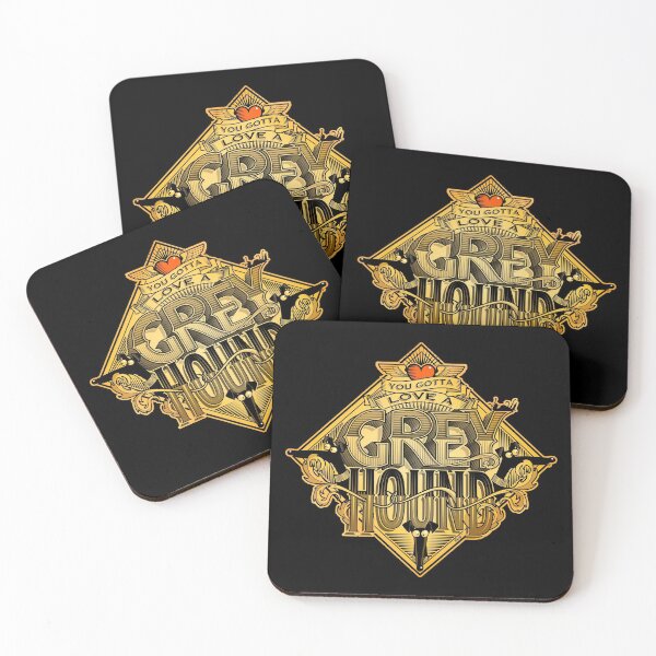 Gotta Love A Greyhound Coasters (Set of 4)