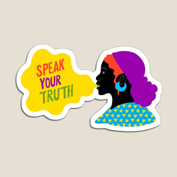 Speak your truth Magnet