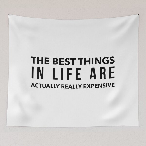Item preview, The Best Things in Life are Actually Really Expensive designed and sold by Lady Eva's Shop.