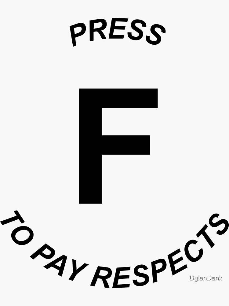 Press F Press F To Pay Respects Sticker - Press F Press F To Pay