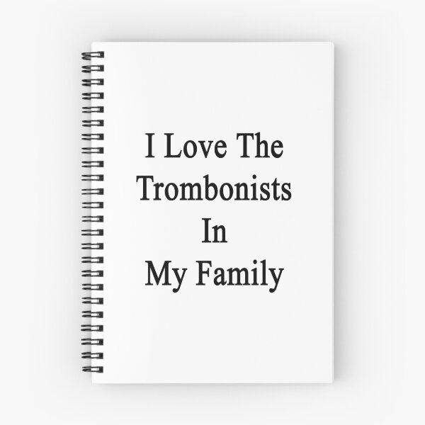 Item preview, I Love The Trombonists In My Family  designed and sold by supernova23.