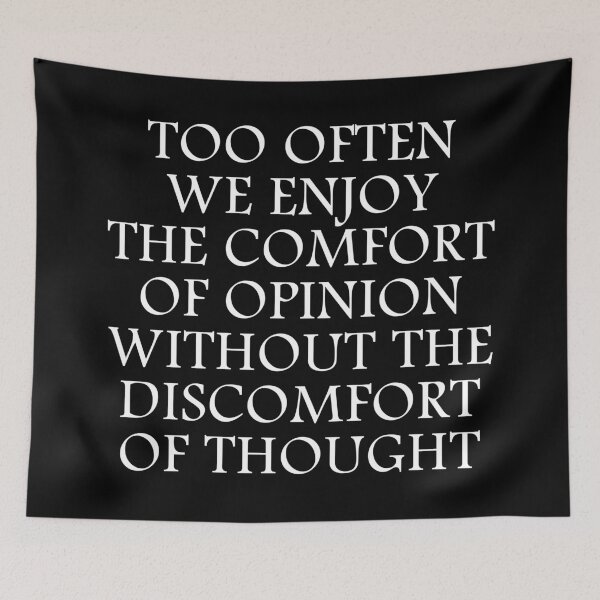 Item preview, Comfort of Opinion JFK Quote designed and sold by Dator.