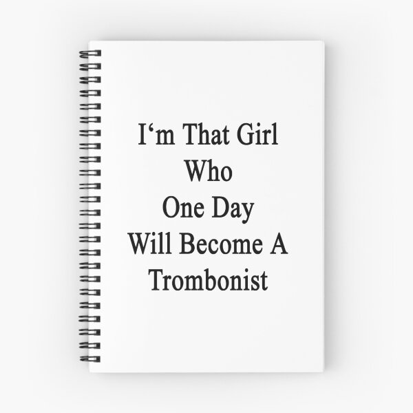 Item preview, I'm That Girl Who One Day Will Become A Trombonist  designed and sold by supernova23.