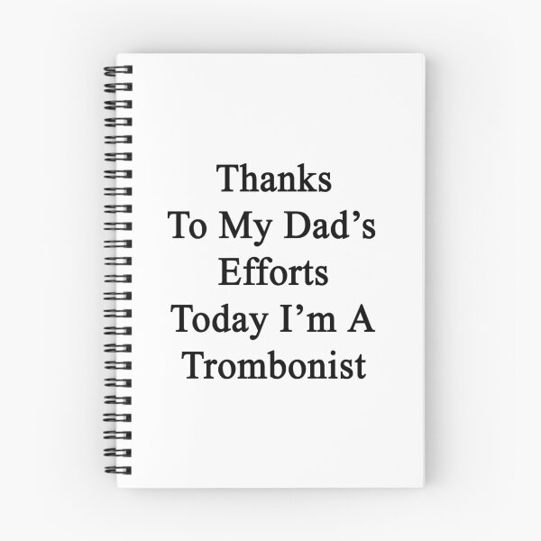 Item preview, Thanks To My Dad's Efforts Today I'm A Trombonist  designed and sold by supernova23.