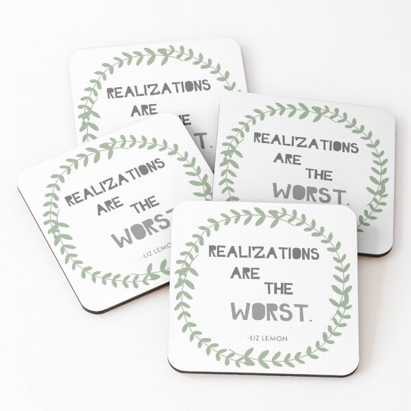 Item preview, Realizations are the Worst - Liz Lemon - 30 Rock designed and sold by nerdydesigns.