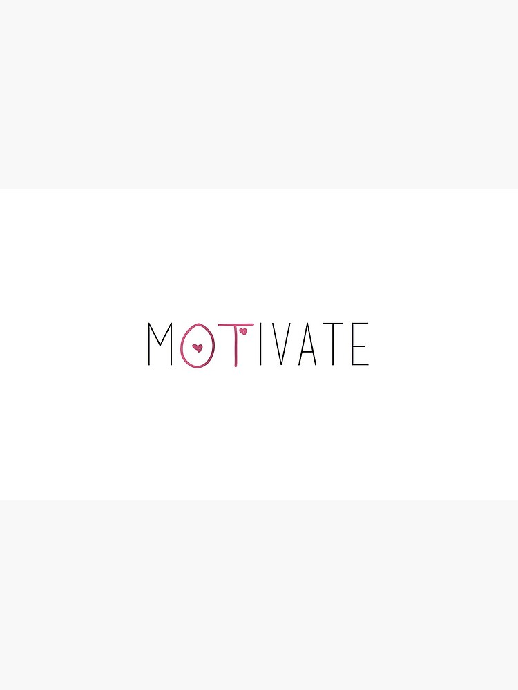 Motivate- Occupational Therapy by bbanks1373
