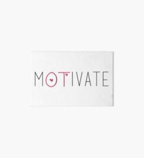 Motivate- Occupational Therapy Art Board Print