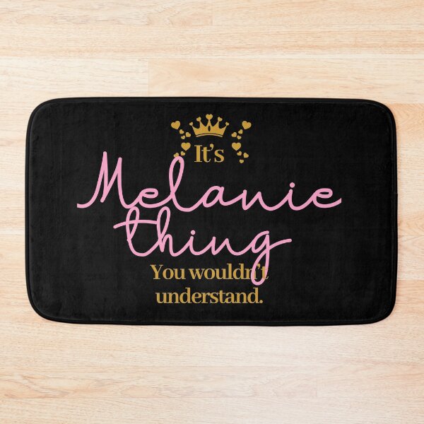 Item preview, Its Melanie thing you wouldnt understand designed and sold by elhefe.