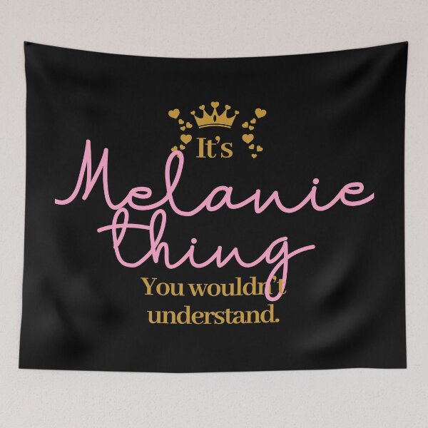Item preview, Its Melanie thing you wouldnt understand designed and sold by elhefe.