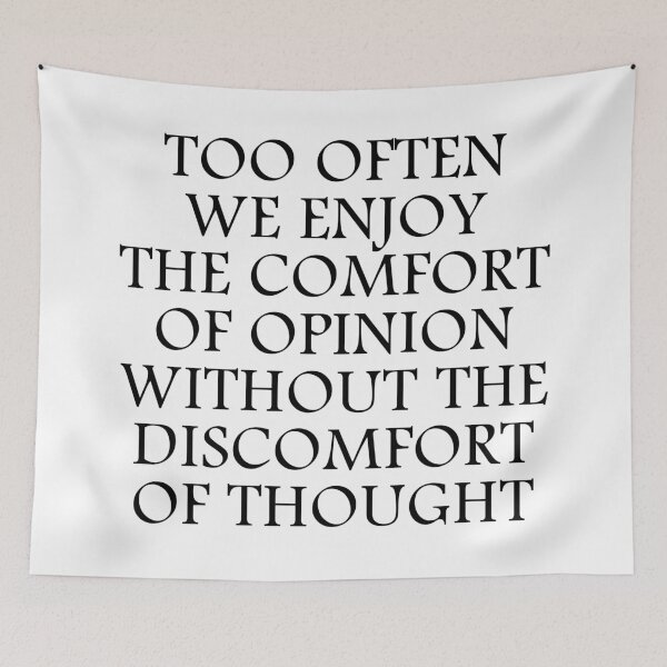 Item preview, Comfort of Opinion JFK Quote designed and sold by Dator.