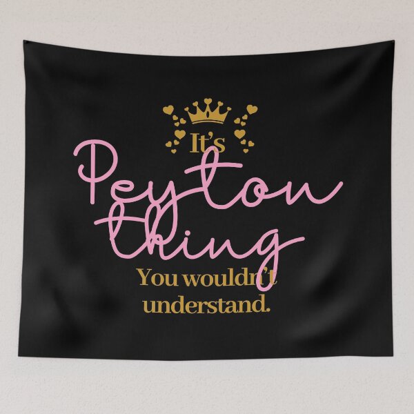 Item preview, Its Peyton thing you wouldnt understand designed and sold by elhefe.